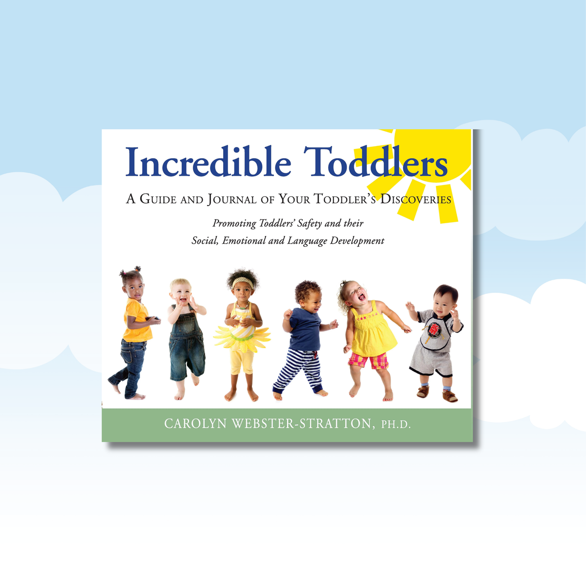 Incredible Toddlers: A Guide and Journal of Your Toddler’s Discoveries