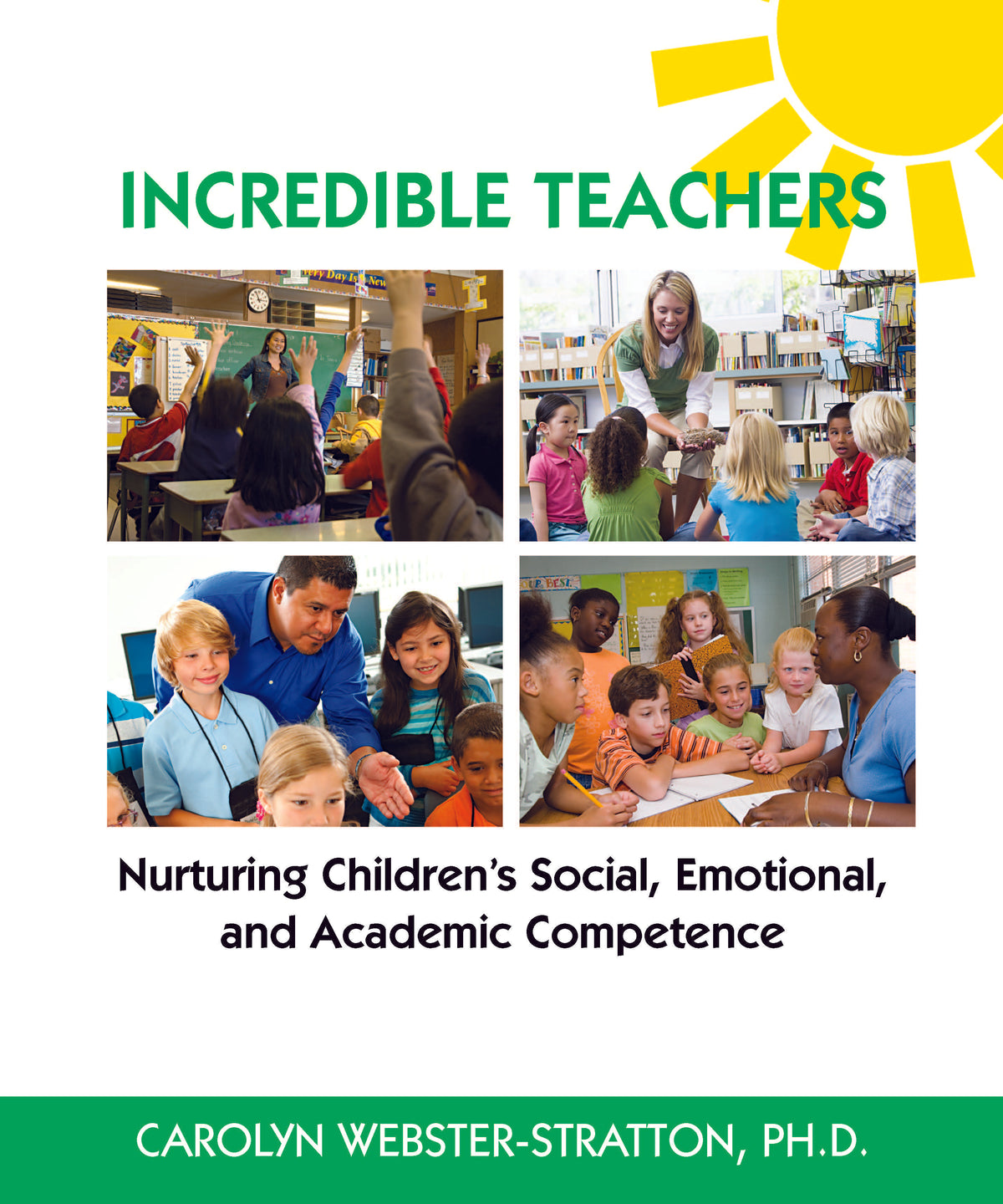 
              Incredible Teachers: Nurturing Children’s Social, Emotional, and Academic Competence